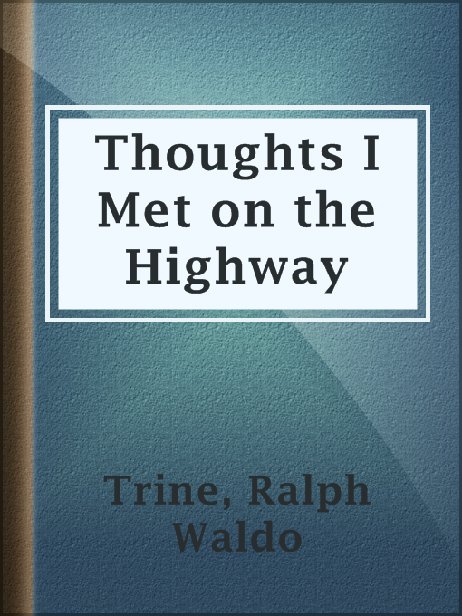 Title details for Thoughts I Met on the Highway by Ralph Waldo Trine - Available